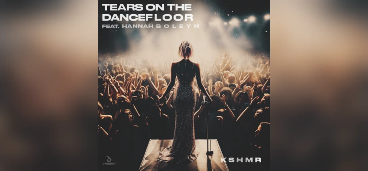 GEMAAKT: KSHMR, Hannah Boleyn - Tears On The Dancefloor