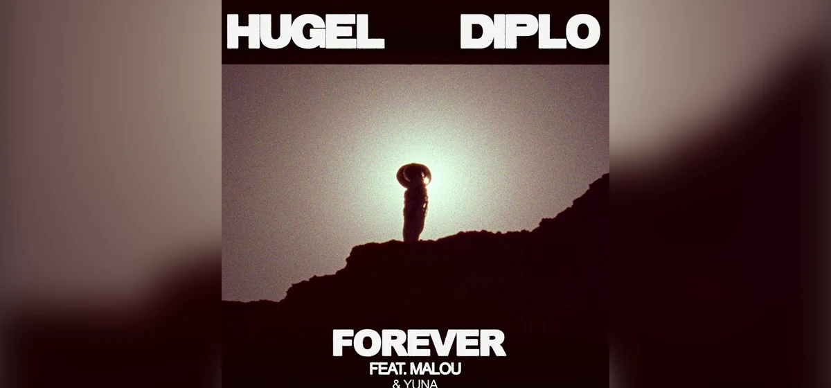 GEKRAAKT: HUGEL, Diplo, Malou & Yuna - Forever