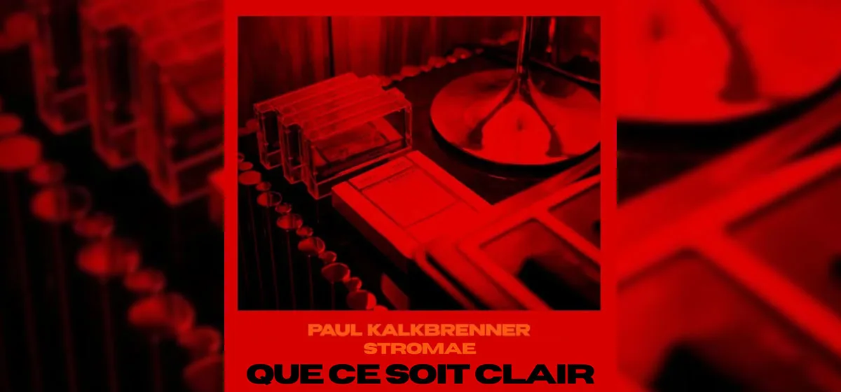 GEMAAKT: Paul Kalkbrenner, Stromae - QUE CE SOIT CLAIR
