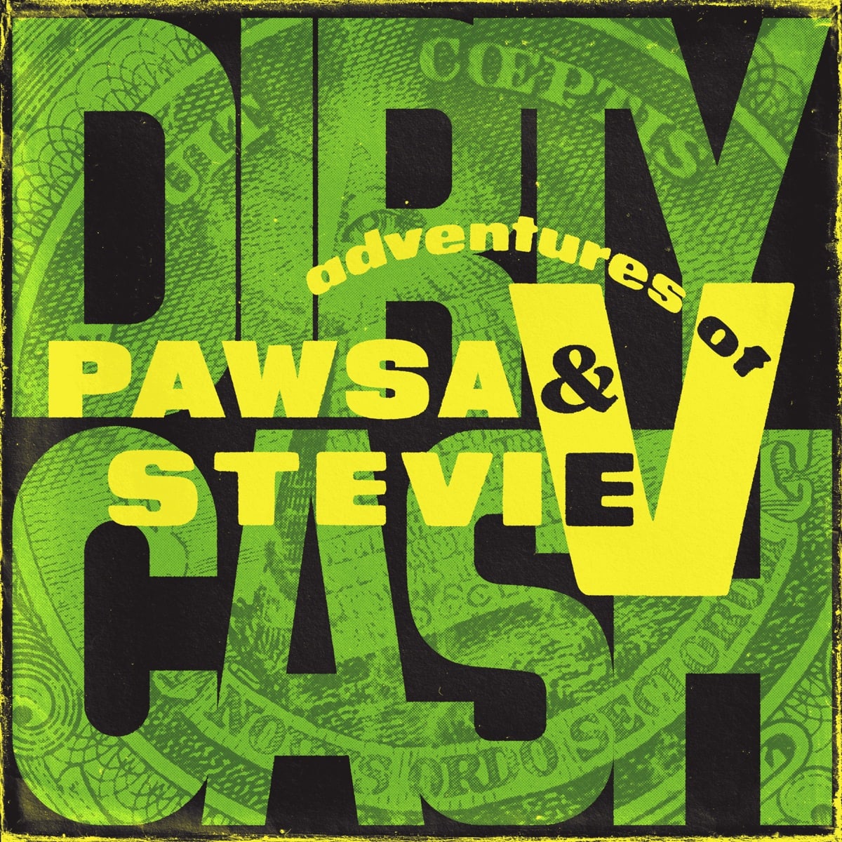 23.11.2024 - PAWSA & Adventures Of Stevie V – Dirty Cash (Money Talks)