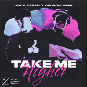 Gemaakt: Lum!x, DES3ETT, Georgia Meek  - Take Me Higher