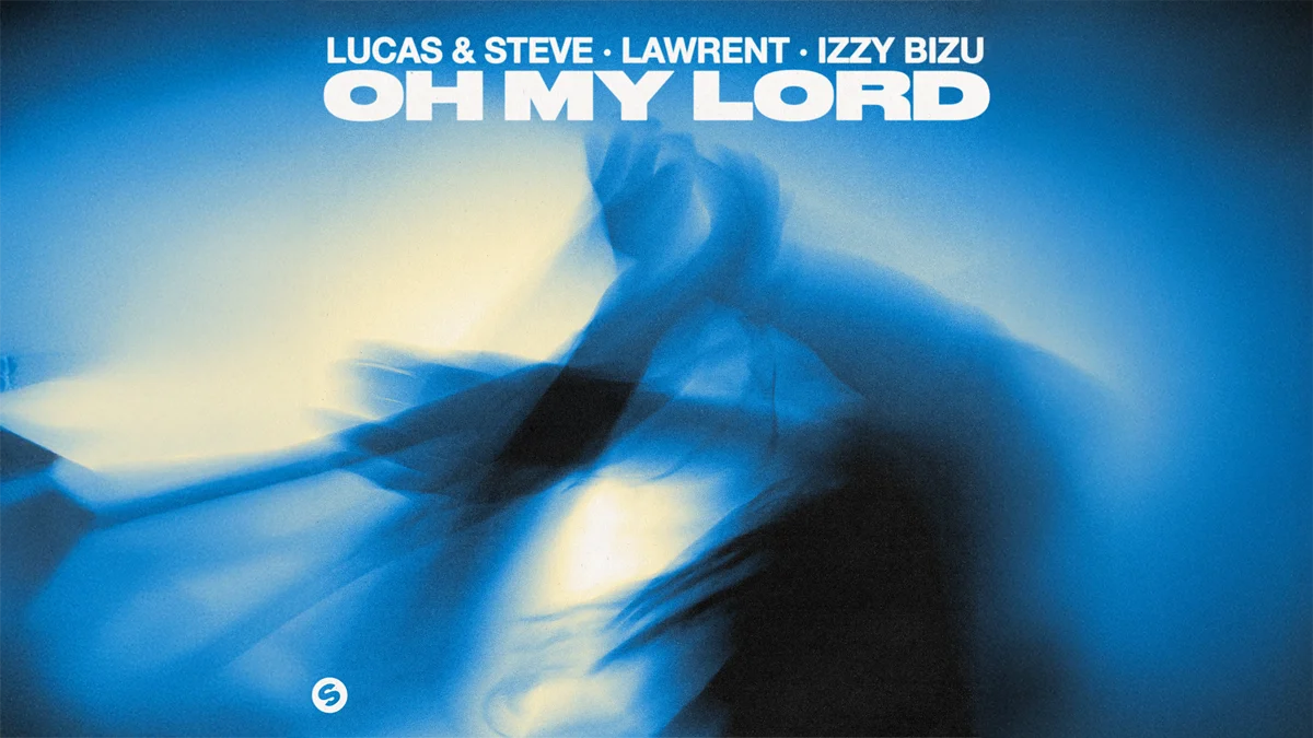 Lucas & Steve, Lawrent en Izzy Bizu pakken 'm met Oh My Lord: De Dance Smash! 🎶