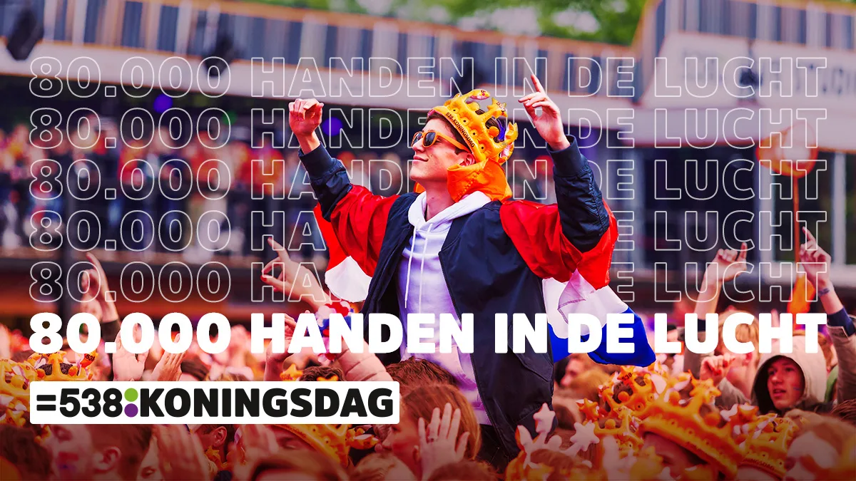 Vier 538 Koningsdag 2020 met je vrienden en Radio 538 in Breda