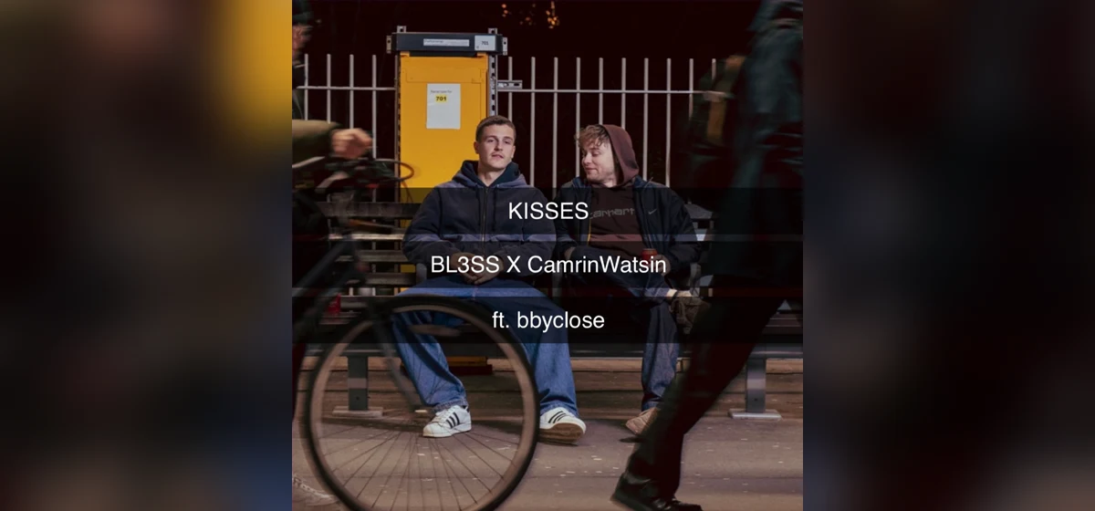 GEMAAKT: BL3SS, CamrinWatsin & bbyclose - Kisses