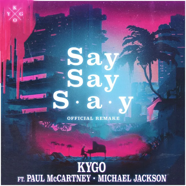 Gemaakt: Kygo, Paul McCartney & Michael Jackson - Say Say Say