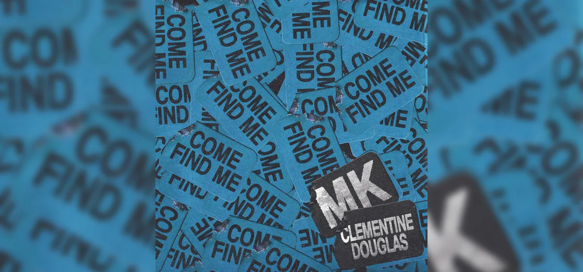 GEMAAKT: MK ft. Clementine Douglas - Come Find Me