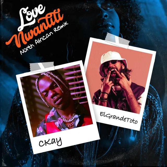 GEMAAKT: Ckay & El Grande Toto - Love Nwantiti