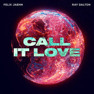 GEMAAKT: Felix Jeahn &Ray Dalton - Call It Love