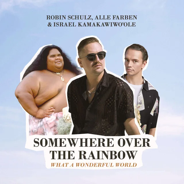 GEMAAKT: Robin Shulz, Alle Farben & Israel Kamakawiwo'ole - Somewhere Over The Rainbow