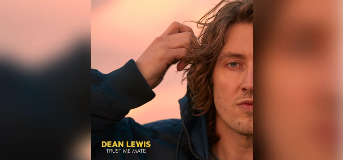GEMAAKT: Dean Lewis - Trust Me Mate