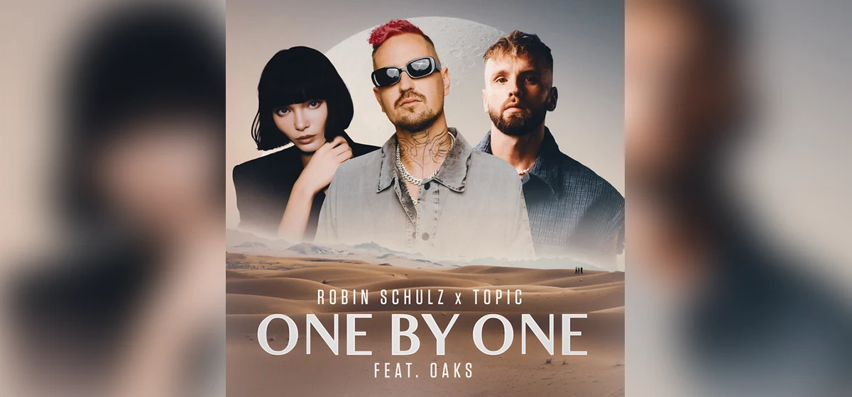 GEMAAKT: Robin Schulz, Topic ft. OAKS - One by One