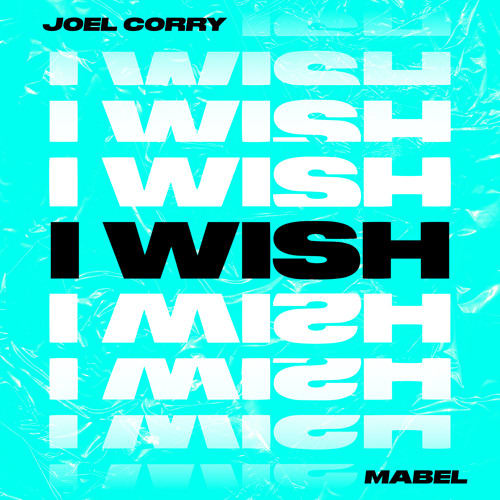 GEMAAKT: Joel Corry Ft. Mabel - I Wish