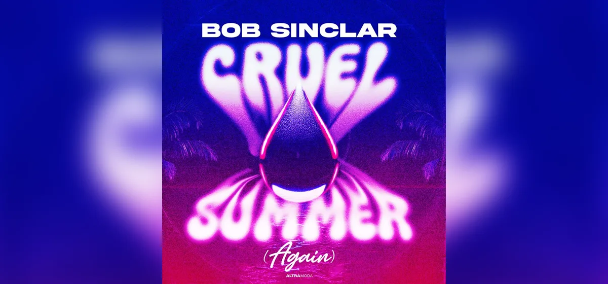 GEMAAKT: Bob Sinclar - Cruel Summer (Again)