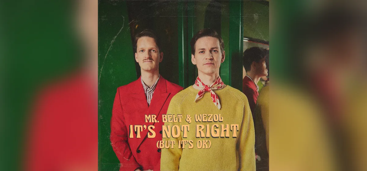 Dj-duo Mr. Belt & Wezol pakt de Dance Smash met It's Not Right But It's Okay 💪