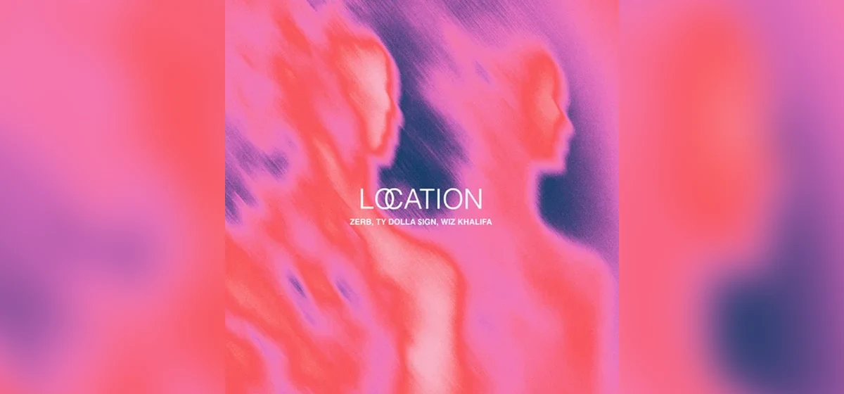 GEMAAKT: Zerb, Ty Dolla $ign en Wiz Khalifa - Location