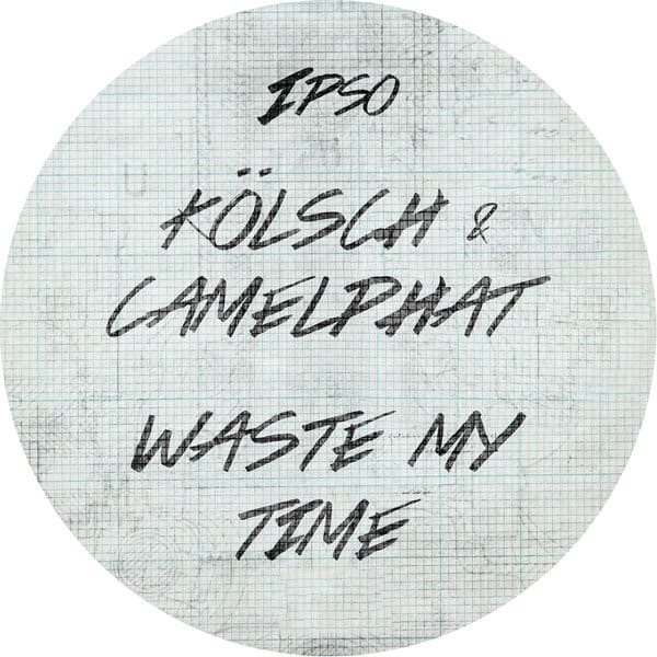 07.06.2025 -  Kölsch & CamelPhat - Waste My Time