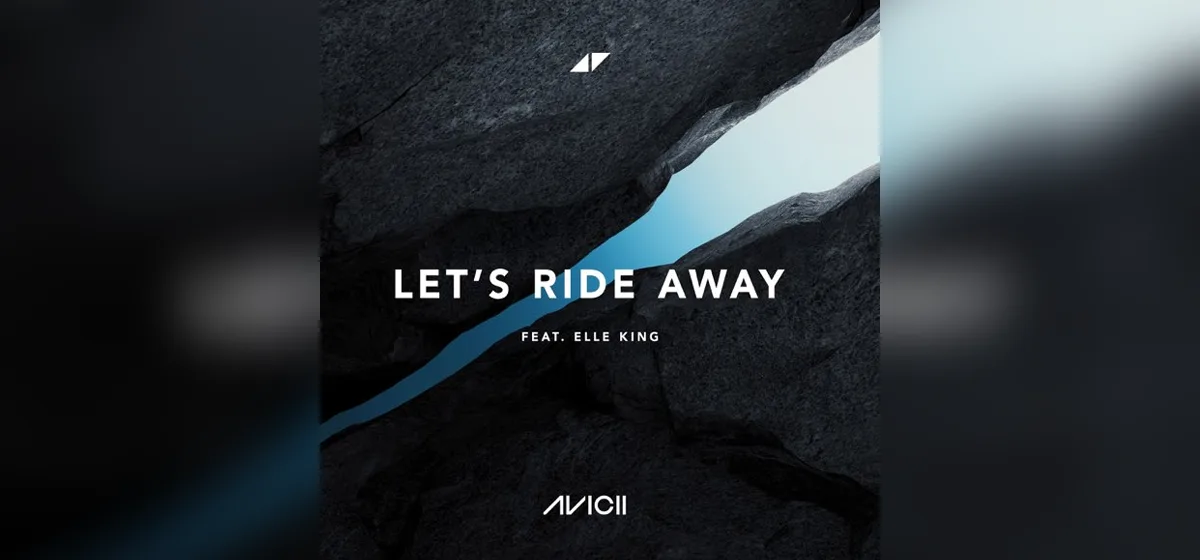 GEMAAKT: Avicii & Elle King - Let's Ride Away