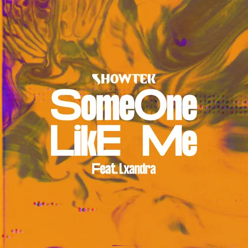 De nieuwe Dance Smash is voor SHOWTEK FT. LXANDRA met SOMEONE LIKE ME