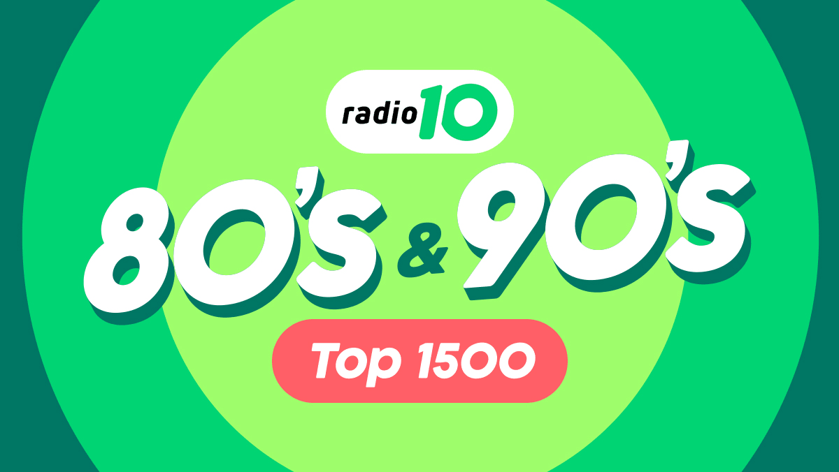 Radio 10 brengt de beste hits met de 80’s & 90’s Top 1500.