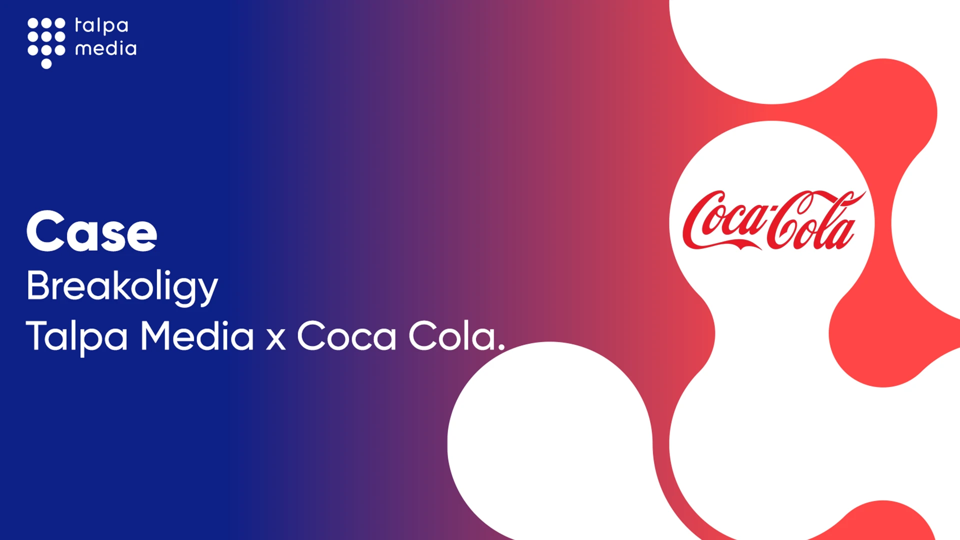 Case: Breakoligy - Talpa x Coca Cola