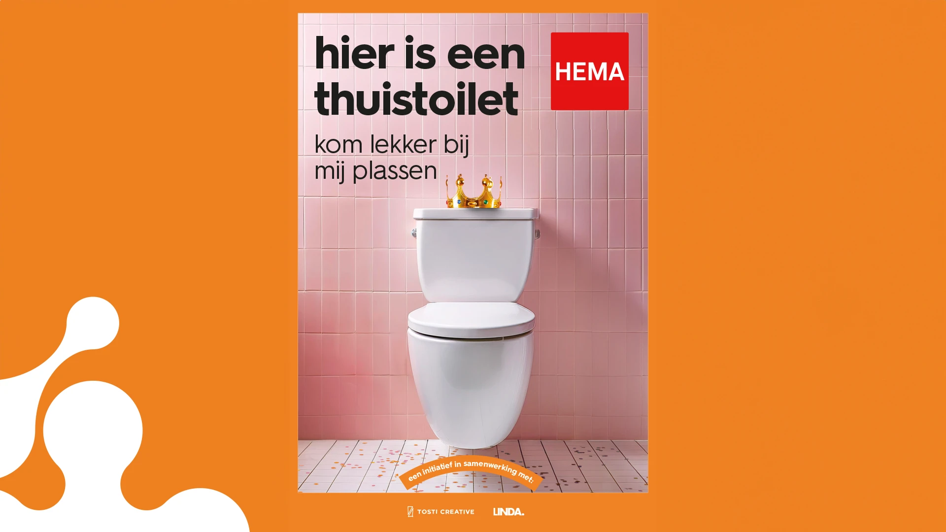 HEMA & LINDA. roepen Nederlanders op: open je eigen Thuistoilet.