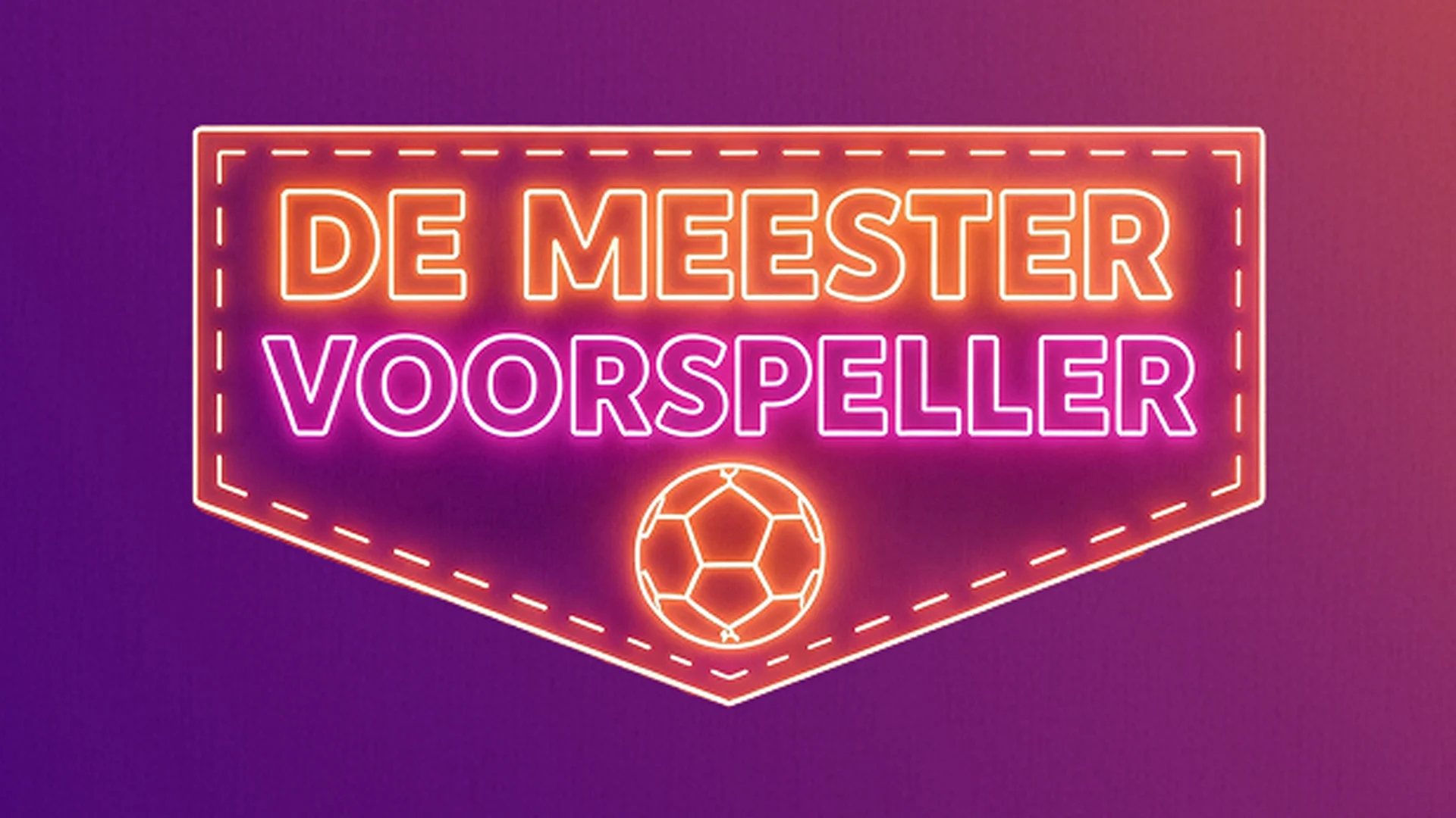 Strijd om de titel 'De Meestervoorspeller' en bewijs dat jij dé voetbalexpert van Nederland bent!