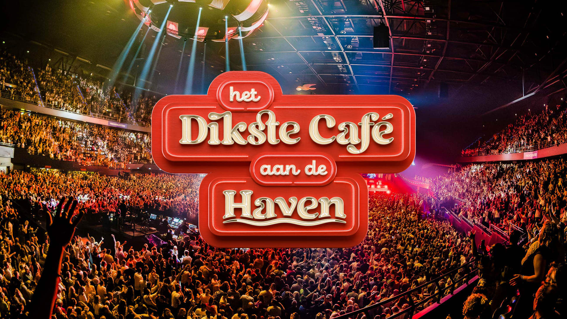 Win tickets voor Het Dikste Café Aan De Haven in Rotterdam Ahoy