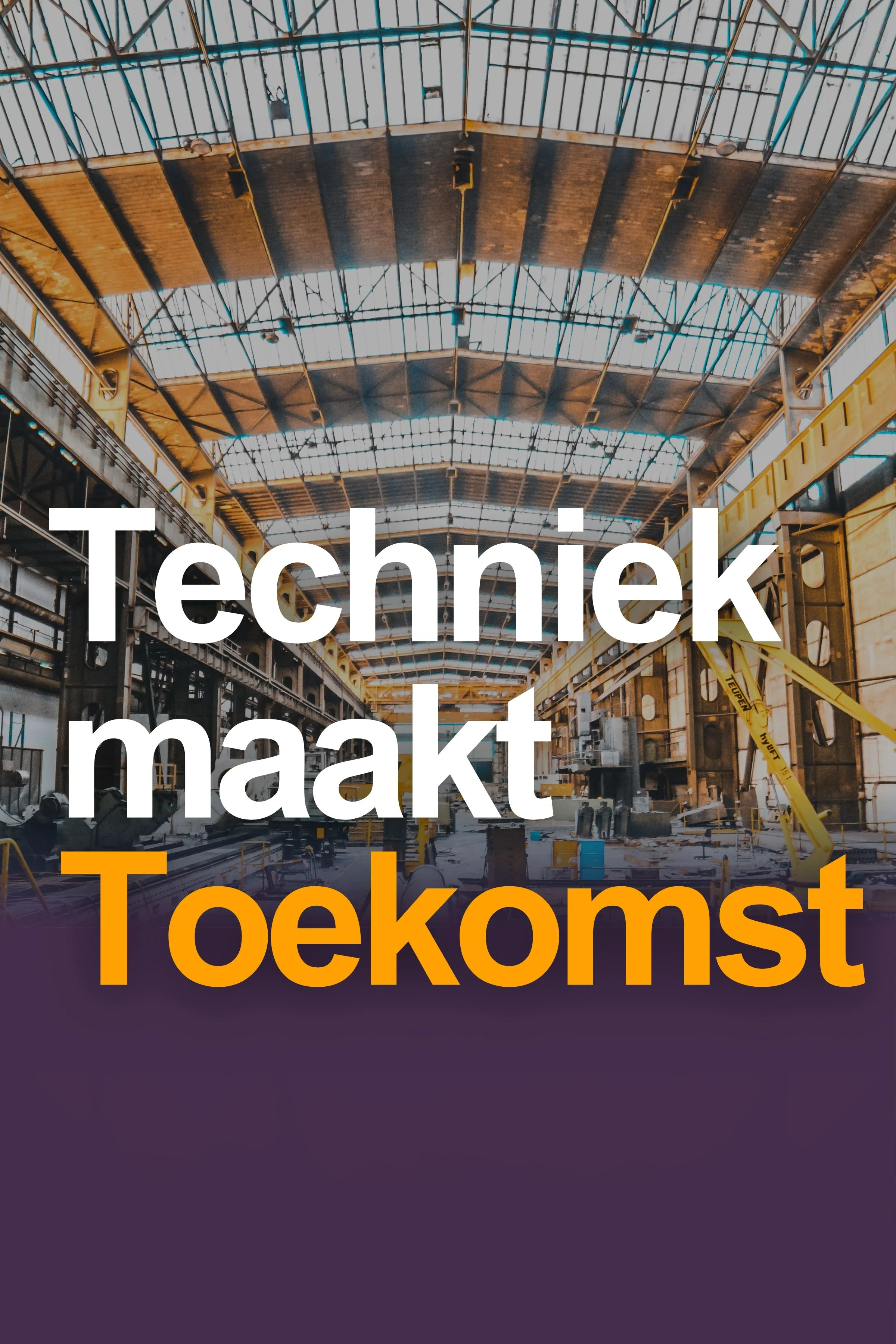 Techniek maakt Toekomst