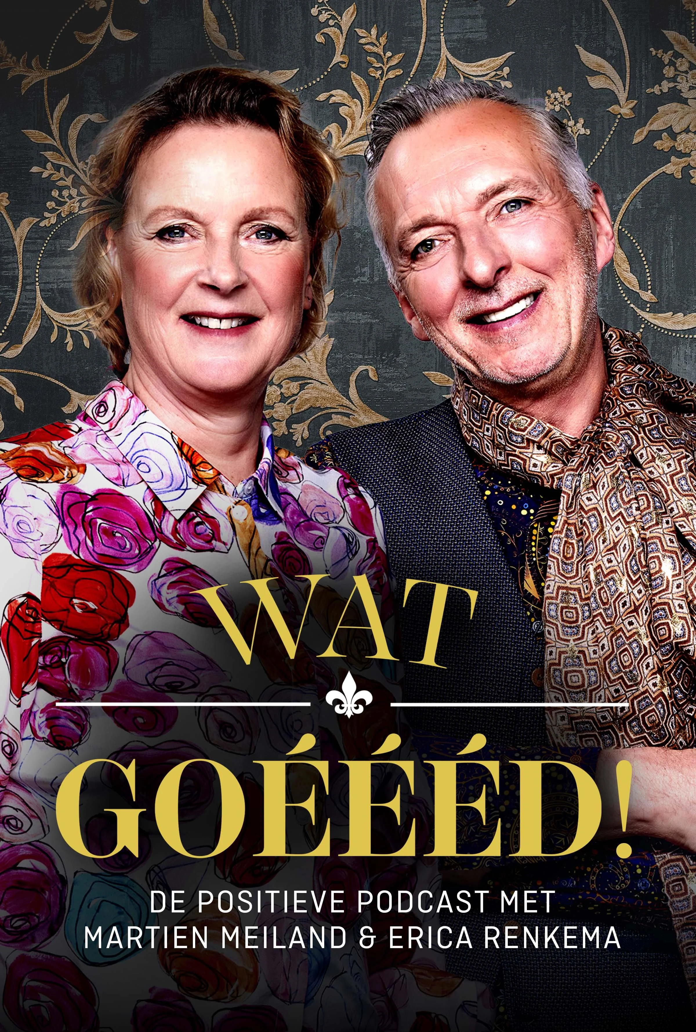 Wat Goéééd. De positieve podcast met Martien Meiland & Erica Renkema