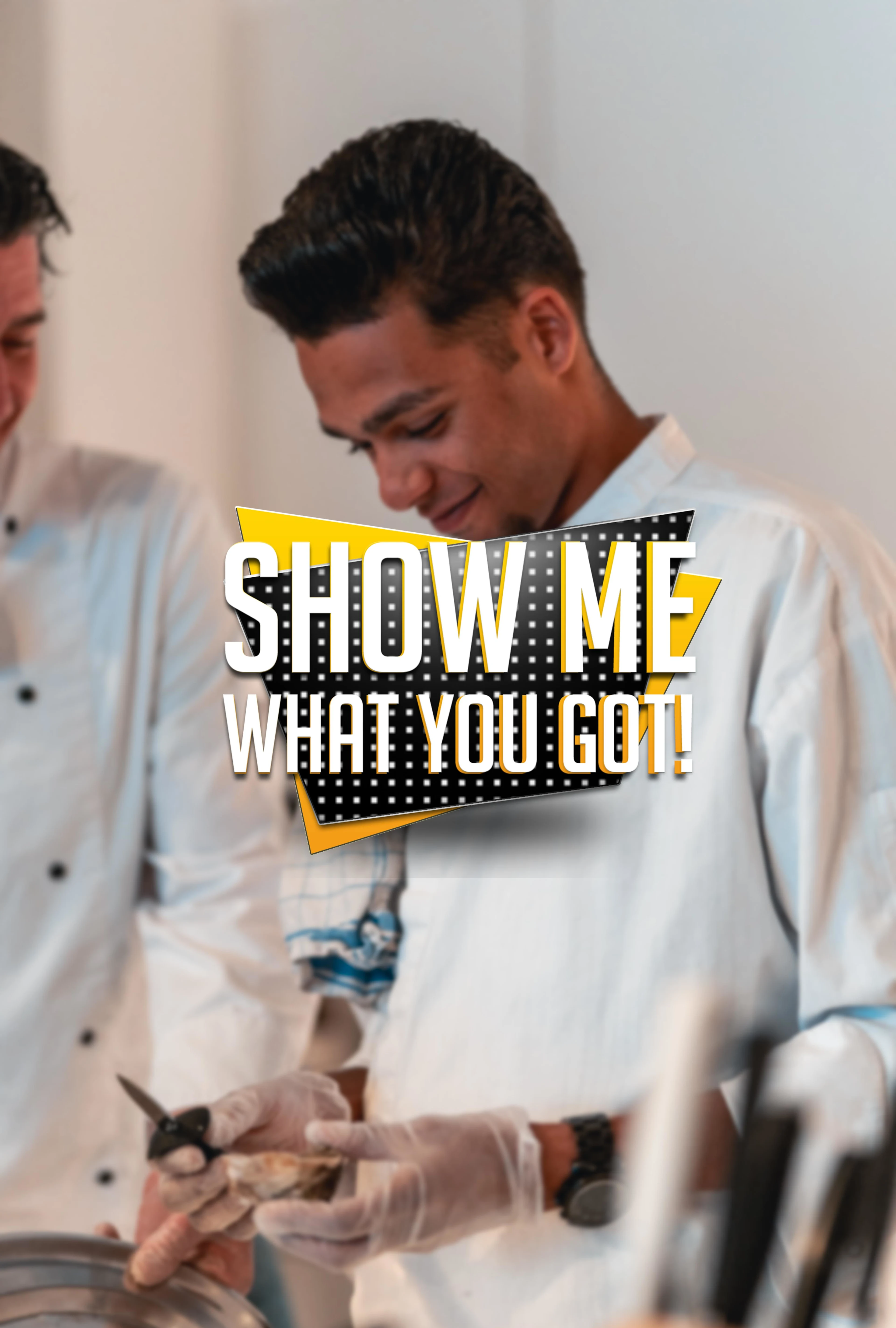 Show me what you got