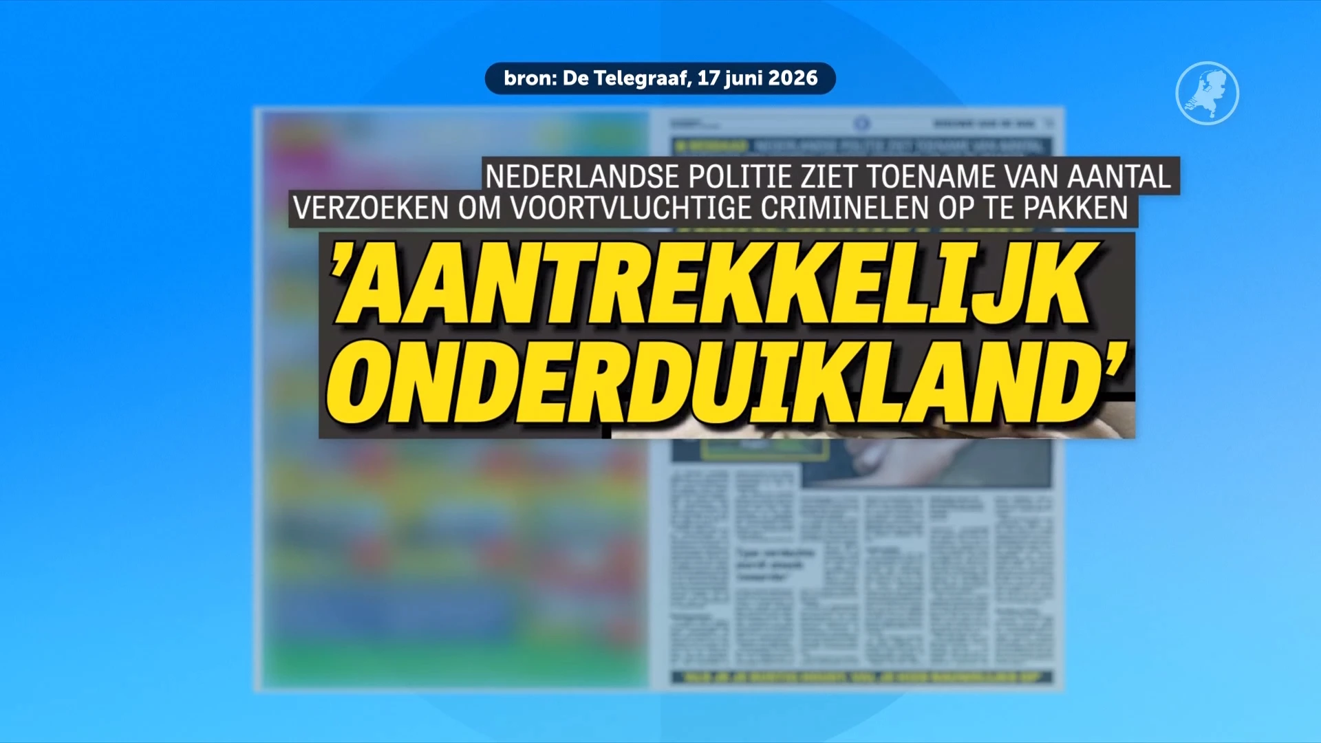 Nederland aantrekkelijk onderduikland voor voortvluchtige criminelen