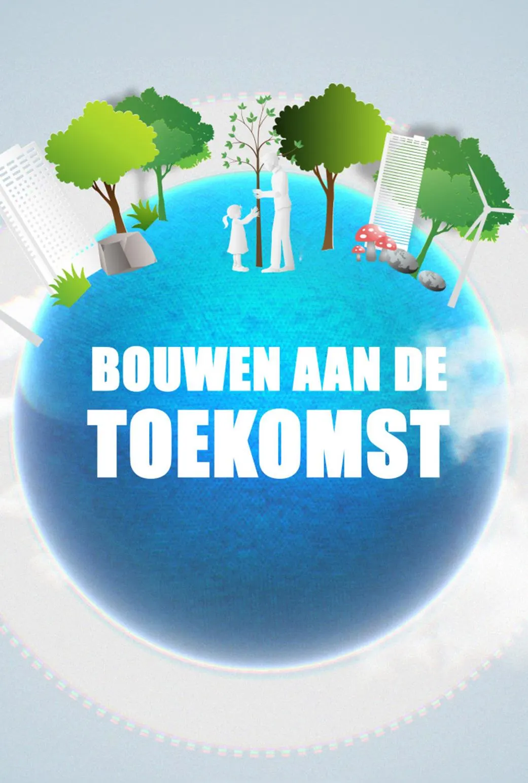 Bouwen aan de Toekomst