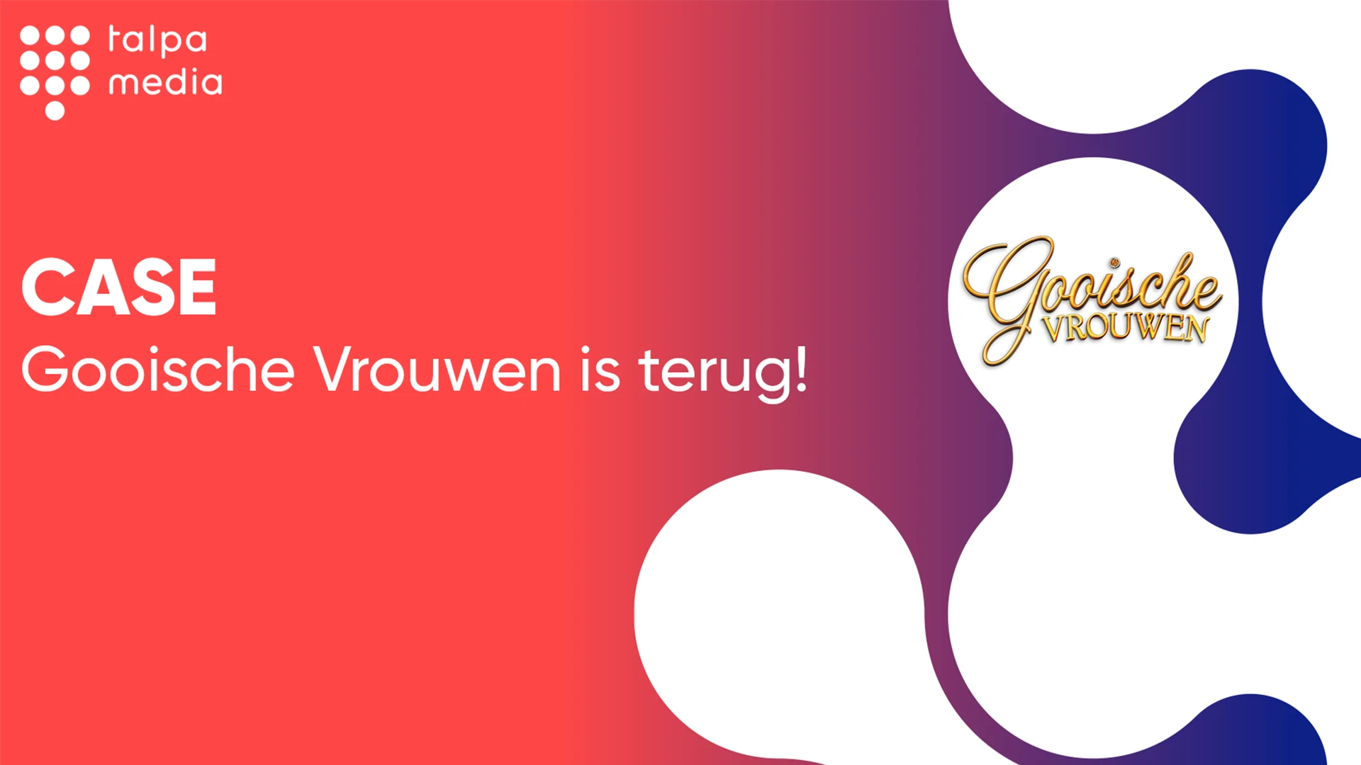 CASE_ Gooische Vrouwen is terug!