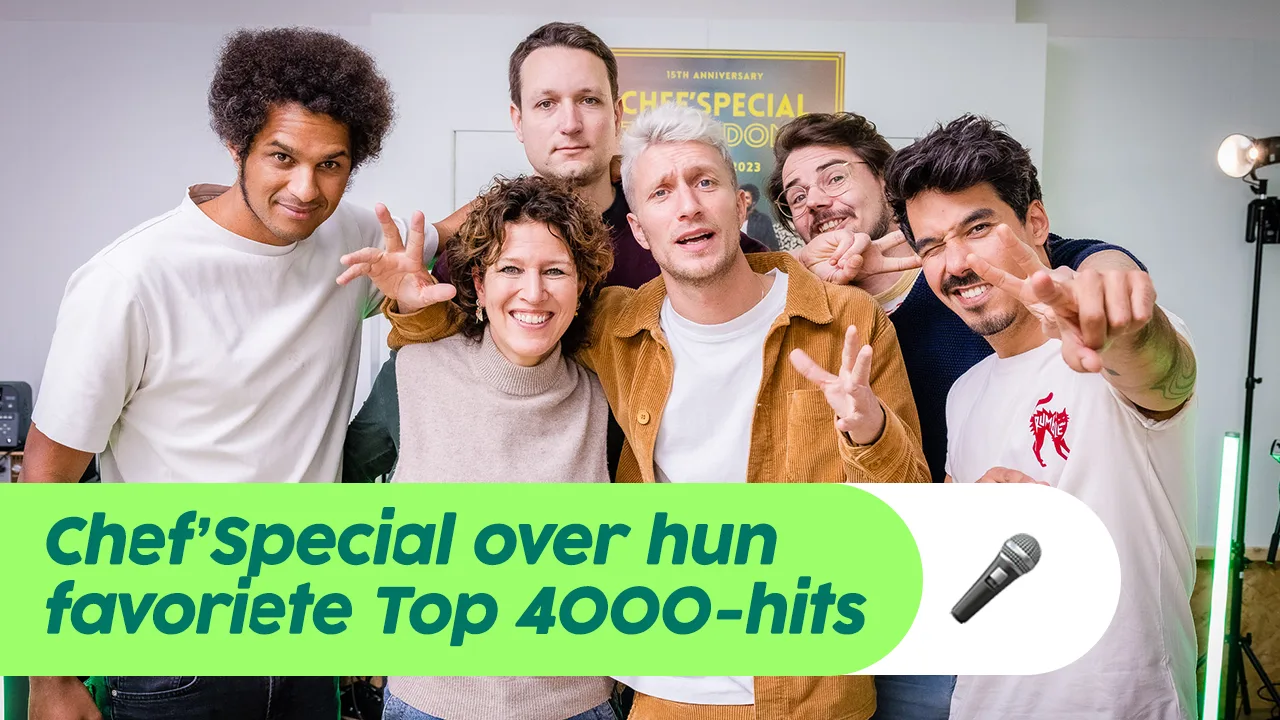 Chef'Special over hun favoriete hits voor de Top 4000