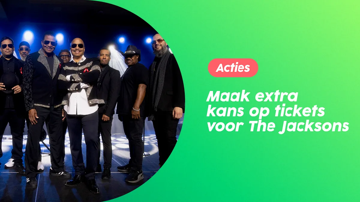 Extra kans op tickets voor The Jacksons: schrijf je in!