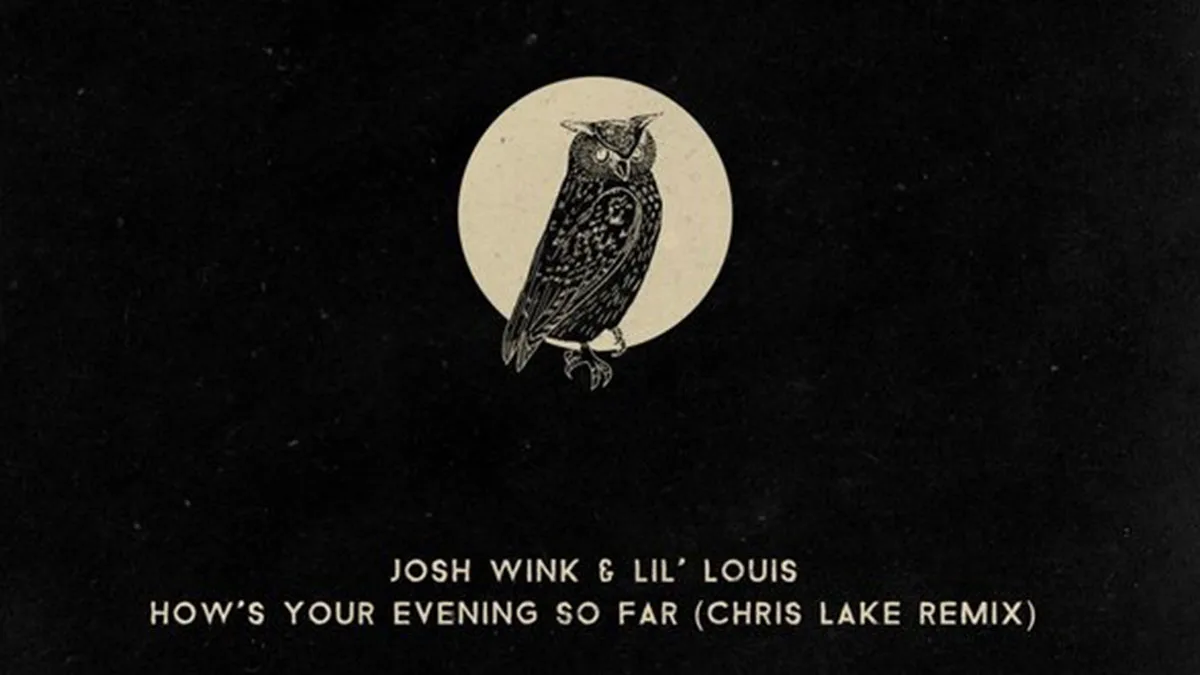 29.02.20: Josh Wink & Lil' Louis - How's Your Evening So Far