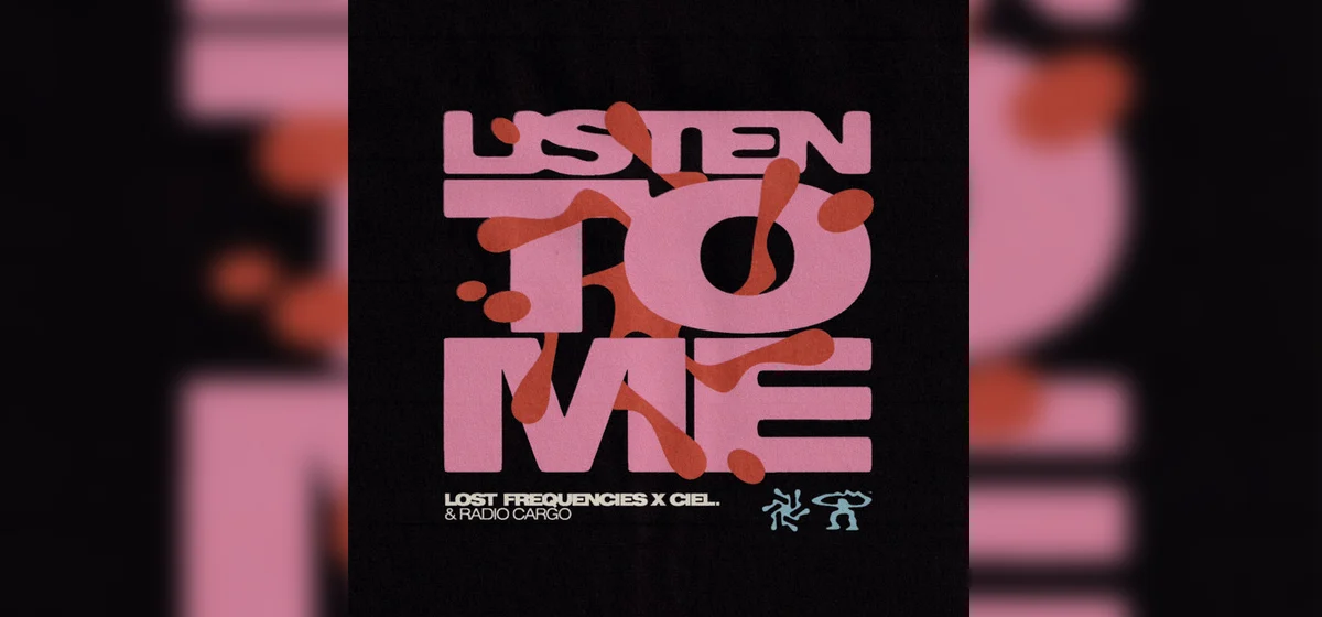 GEMAAKT: Lost Frequencies, CIEL. en Radio Cargo - Listen To Me