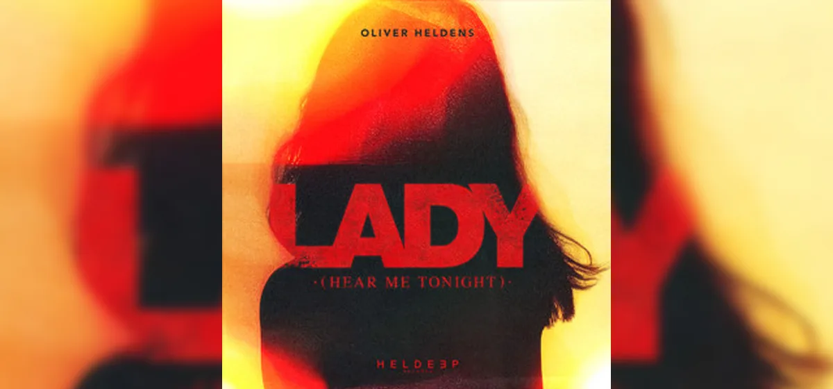 GEMAAKT: Oliver Heldens - Lady (Hear Me Tonight)