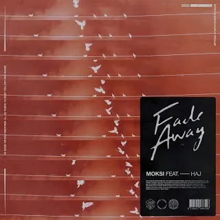 GEMAAKT: Moksi - Fade Away (feat. Haj)