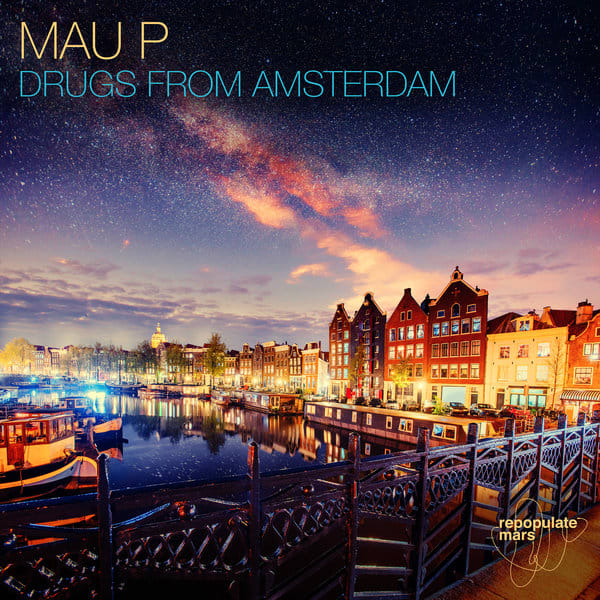 GEMAAKT: Mau P. – Drugs From Amsterdam