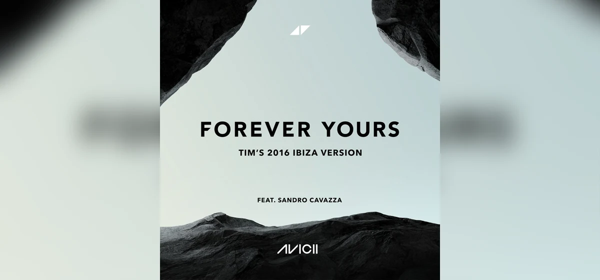 GEMAAKT: Avicii & Sandro Cavazza - Forever Yours (Tim's 2016 Ibiza Version)