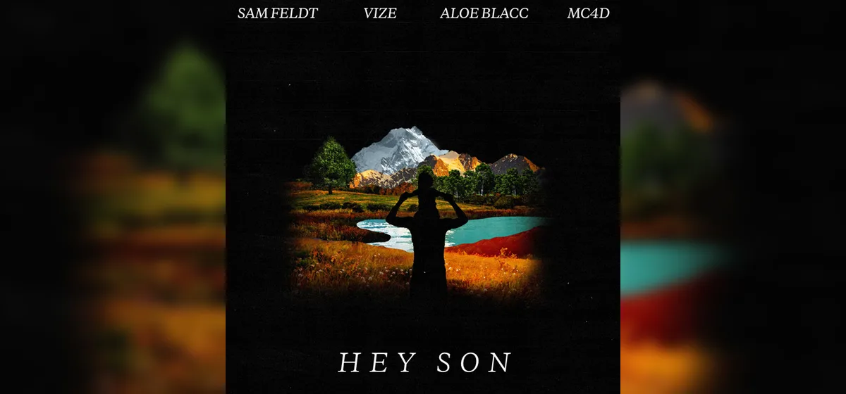 GEMAAKT: Sam Feldt, VIZE, MC4D & Aloe Blacc - Hey Son