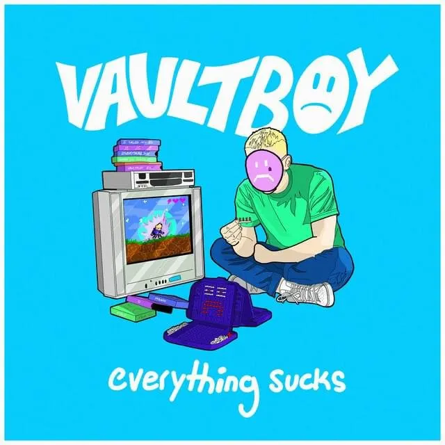 GEMAAKT: Vaultboy - Everything Sucks