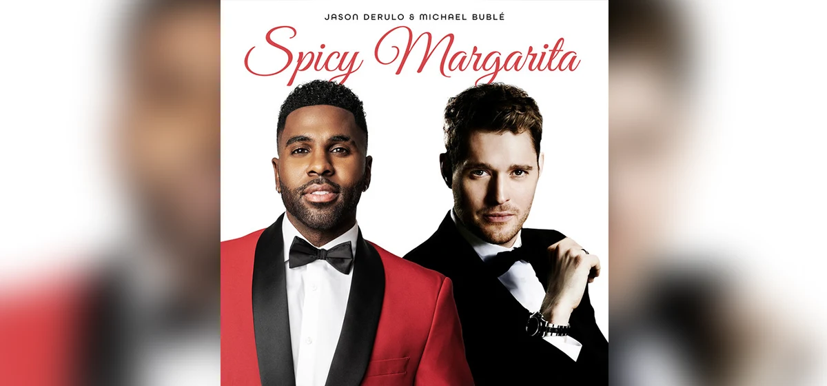 GEKRAAKT: Jason Derulo en Michael Bublé - Spicy Margarita 