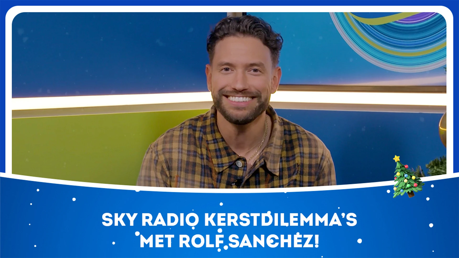 Sky Radio kerstdilemma's met Rolf Sanchez!